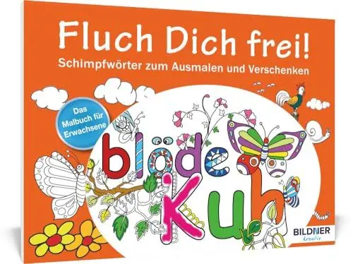 Produktbild: Das Malbuch für Erwachsene: Fluch Dich frei!: Schimpfwörter zum Ausmalen und Verschenken - 30 Motive (Kreativ)