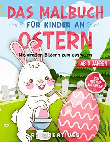 Produktbild: Das Malbuch für Kinder ab 6 Jahren: Das Oster-Malbuch mit großen Bildern vom Osterhasen zum ausmalen und zeichnen