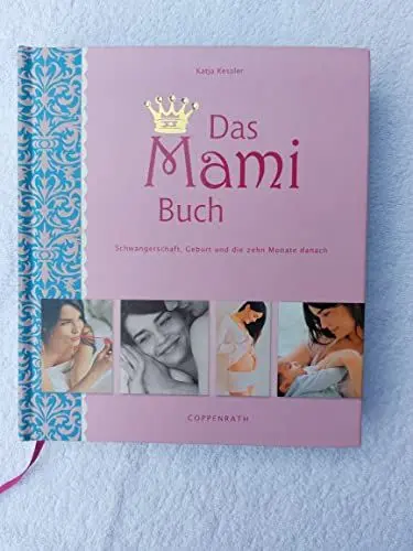 Produktbild: Das Mami Buch: Schwangerschaft, Geburt und die zehn Monate danach