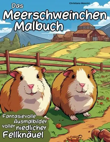 Produktbild: Das Meerschweinchen Malbuch: Fantasievolle Ausmalbilder voller niedlicher Fellknäuel