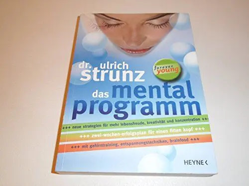 Produktbild: Das Mentalprogramm. Neue Strategien für mehr Lebensfreude, Kreativität und Konzentration. Zwei-Wochen-Erfolgsplan für einen fitten Kopf mit Gehirntraining, Entspannungstechniken, Brainfood