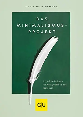 Produktbild: Das Minimalismus-Projekt: 52 praktische Ideen für weniger Haben und mehr Sein (Lebenshilfe Selbstcoaching)