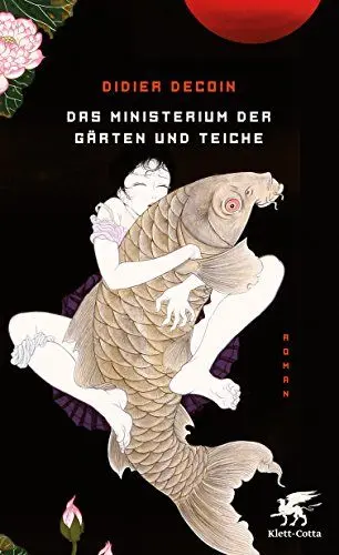 Produktbild: Das Ministerium der Gärten und Teiche: Roman