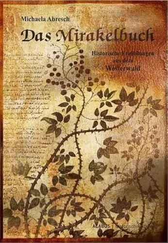 Produktbild: Das Mirakelbuch. Historische Erzählungen aus dem Westerwald