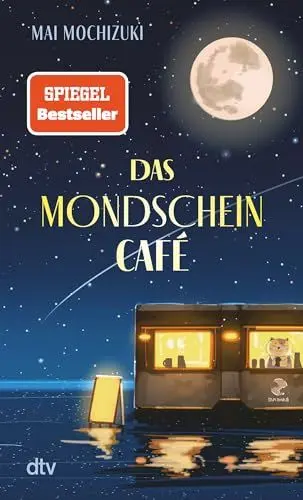 Produktbild: Das Mondscheincafé: Der inspirierende SPIEGEL-Bestseller (Die Mondscheincafé-Reihe, Band 1)