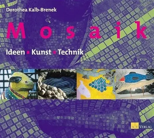 Produktbild: Das Mosaikbuch: Ideen, Gestaltung, Technik