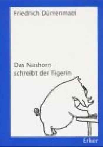 Produktbild: Das Nashorn schreibt der Tigerin: Bildgeschichten: Bild-Geschichten. Hrsg. u. komment. v. Charlotte Kerr