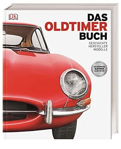 Produktbild: Das Oldtimer-Buch: Geschichte, Hersteller, Modelle