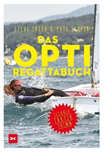 Produktbild: Das Opti-Regattabuch: Technik, Taktik, Trimm