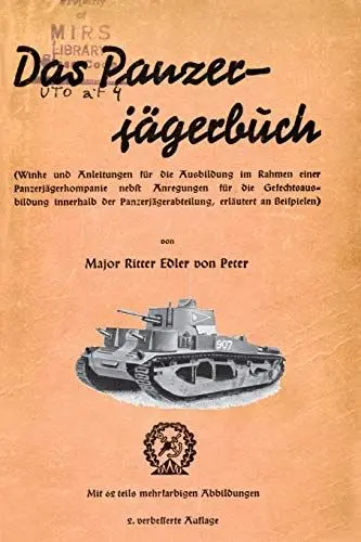 Produktbild: Das Panzer-Jagerbuch Winke Und Anleitung Fur Die Ausbildung Im Rahmen Einer Panzerjagerkampanie Nebft Anregungen Fur Die Gesechtsausbildung Innerhalb