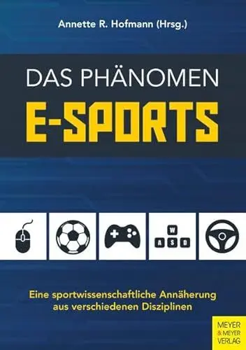 Produktbild: Das Phänomen E-Sport: Eine wissenschaftliche Annäherung aus verschiedenen Disziplinen