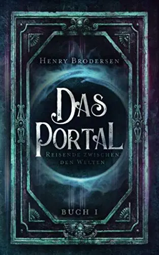Produktbild: Das Portal: Reisende zwischen den Welten Buch 1