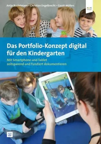 Produktbild: Das Portfolio-Konzept digital für den Kindergarten: Mit Smartphone und Tablet zeitsparend und fundiert dokumentieren