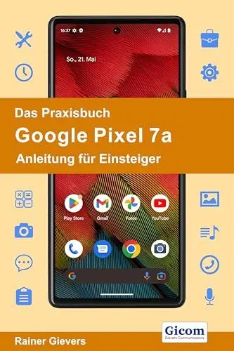 Produktbild: Das Praxisbuch Google Pixel 7a - Anleitung für Einsteiger