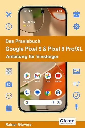 Produktbild: Das Praxisbuch Google Pixel 9 & Pixel 9 Pro/XL - Anleitung für Einsteiger