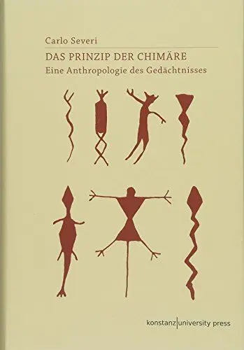 Produktbild: Das Prinzip der Chimäre: Eine Anthropologie des Gedächtnisses (Ethnographien)