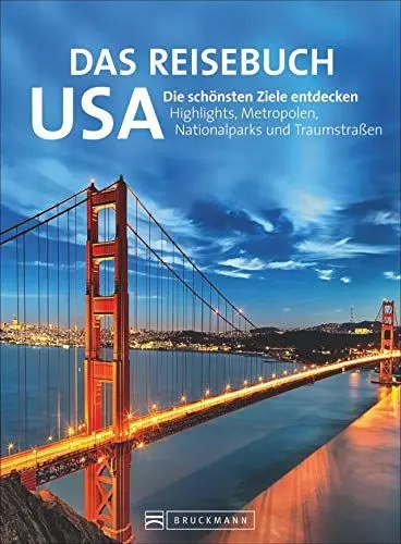 Produktbild: Das Reisebuch USA. Die schönsten Ziele entdecken – Highlights, Metropolen, Nationalparks und Traumstraßen. Traumrouten, zahlreiche Ausflugstipps und nützliche Adressen. Für die ideale Urlaubsplanung.
