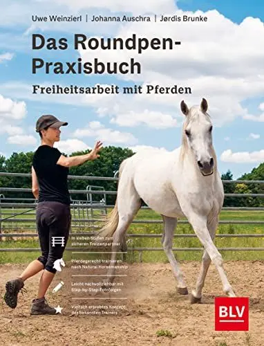 Produktbild: Das Roundpen-Praxisbuch - Freiheitsarbeit mit Pferden (BLV Pferde & Reiten)