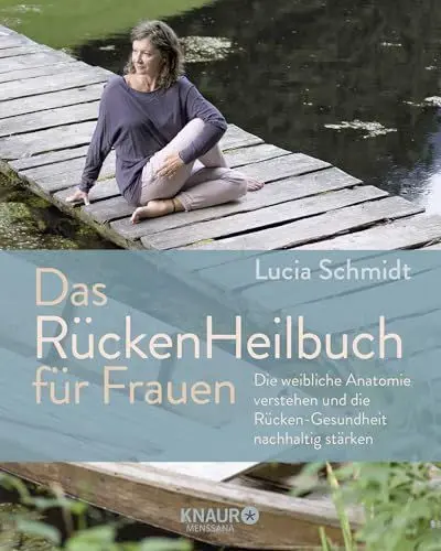 Produktbild: Das RückenHeilbuch für Frauen: Die weibliche Anatomie verstehen und die Rücken-Gesundheit nachhaltig stärken