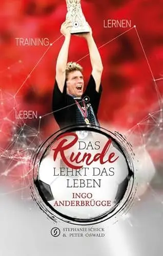 Produktbild: Das Runde lehrt das Leben: von und mit Ingo Anderbrügge