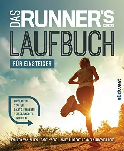 Produktbild: Das Runner's World Laufbuch für Einsteiger: Erfolgreich starten, richtig ernähren, verletzungsfrei trainieren