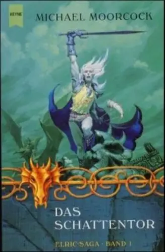 Produktbild: Das Schattentor: Elric von Melnibone·· Die See des Schicksals·· Der Zauber des weißen Wolfs. 3 Romane in e. Bd.