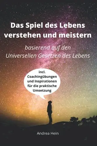 Produktbild: Das Spiel des Lebens verstehen und meistern: basierend auf den Universellen Gesetzen des Lebens
