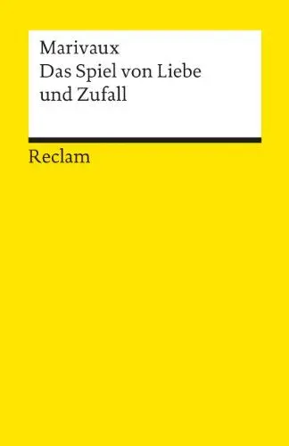 Produktbild: Das Spiel von Liebe und Zufall. Komödie in drei Akten: Marivaux, Pierre C de – französische Literatur in deutscher Übersetzung (Reclams Universal-Bibliothek)