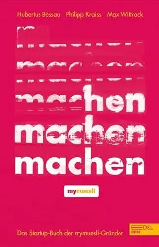 Produktbild: Das Startup-Buch der mymuesli-Gründer