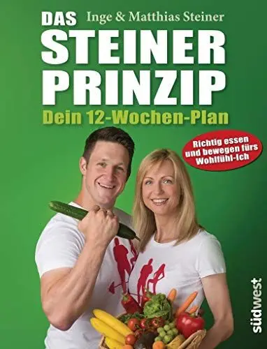 Produktbild: Das Steiner Prinzip - Dein 12-Wochen-Plan: Das Abnehm-Programm des Stars aus 