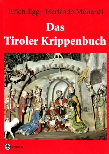 Produktbild: Das Tiroler Krippenbuch. Die Krippe von den Anfängen bis zur Gegenwart