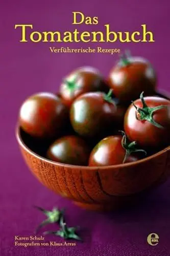 Produktbild: Das Tomatenbuch: Verführerische Rezepte