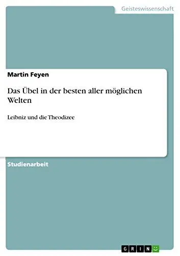 Produktbild: Das Übel in der besten aller möglichen Welten: Leibniz und die Theodizee