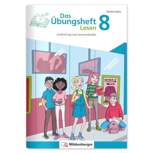 Produktbild: Das Übungsheft Lesen 8: Lesetraining und Leseverständnis – Lernheft für 8. Klasse Deutsch, Lesekompetenz trainieren in der Sekundarstufe, inkl. Lösungsheft und Sticker