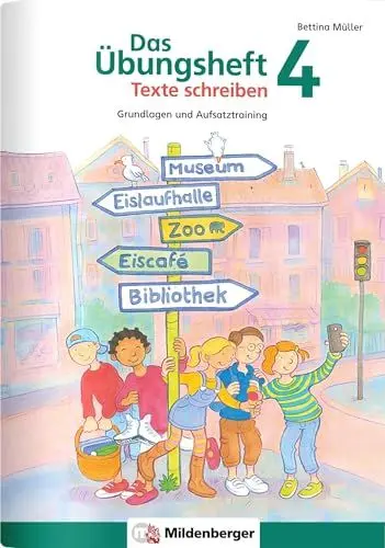 Produktbild: Das Übungsheft Texte schreiben 4 – Grundlagen & Aufsatztraining | Spielerisch Schreibsicherheit & Kreativität fördern | Klasse 4 | Inkl. Sticker-Belohnungssystem