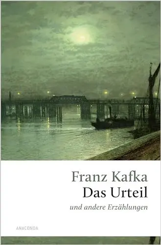 Produktbild: Das Urteil und andere Erzählungen: Die Erzählung, mit der Kafka thematisch und stilistisch zu sich selbst gefunden hat (Große Klassiker zum kleinen Preis, Band 248)