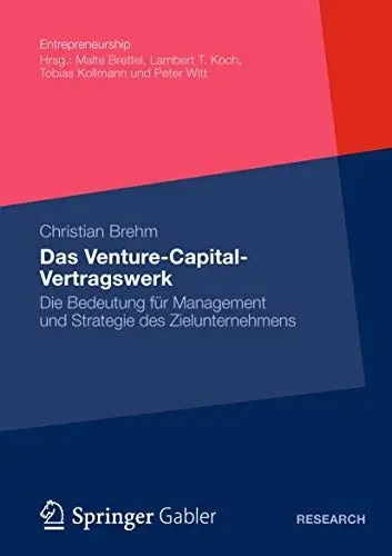 Produktbild: Das Venture-Capital-Vertragswerk: Die Bedeutung für Management und Strategie des Zielunternehmens (Entrepreneurship)