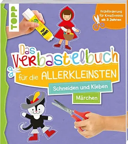 Produktbild: Das Verbastelbuch für die Allerkleinsten. Schneiden und Kleben. Märchen: Frühförderung für Kreativminis ab 3 Jahren