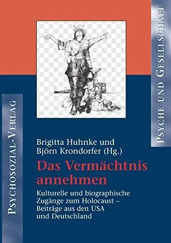 Produktbild: Das Vermächtnis annehmen. Kulturelle und biographische Zugänge zum Holocaust - Beiträge aus den USA und Deutschland