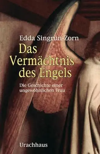 Produktbild: Das Vermächtnis des Engels: Die Geschichte einer ungewöhnlichen Frau