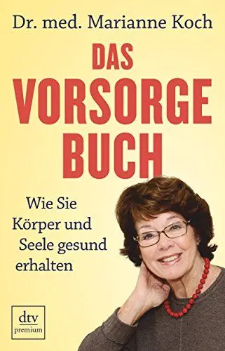 Produktbild: Das Vorsorge-Buch: Wie Sie Körper und Seele gesund erhalten