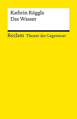 Produktbild: Das Wasser: (Theater der Gegenwart) (Reclams Universal-Bibliothek)