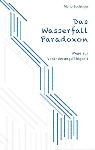 Produktbild: Das Wasserfall-Paradoxon: Wege zur Veränderungsfähigkeit