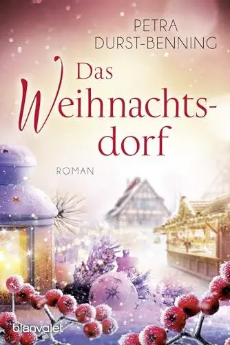 Produktbild: Das Weihnachtsdorf: Ein Kurzroman - Die Reihe zum Genießen und Wohlfühlen! (Die Maierhofen-Reihe, Band 2)