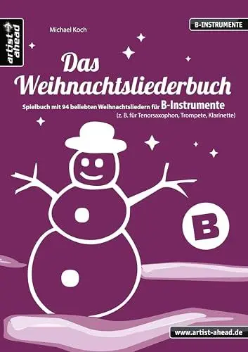Produktbild: Das Weihnachtsliederbuch (B): Spielbuch mit 94 beliebten Weihnachtsliedern für B-Instrumente (z. B. für Tenorsaxophon, Trompete, Klarinette). ... Trompete, Klarinette). Songbook. Musiknoten.