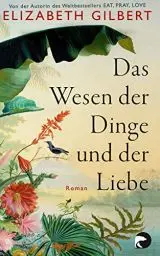 Produktbild: Das Wesen der Dinge und der Liebe: Roman