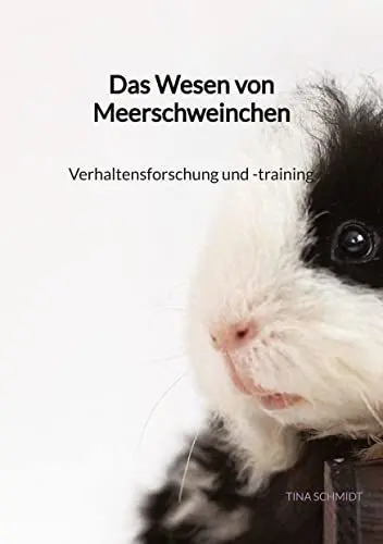 Produktbild: Das Wesen von Meerschweinchen- Verhaltensforschung und -training