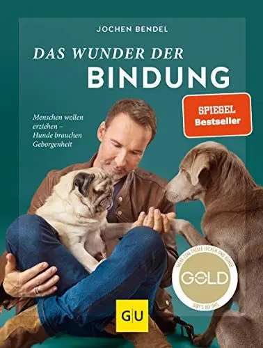 Produktbild: Das Wunder der Bindung: Menschen wollen erziehen - Hunde brauchen Geborgenheit (GU Mensch-Hund-Beziehung)