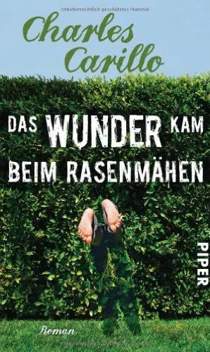 Produktbild: Das Wunder kam beim Rasenmähen: Roman (Piper Taschenbuch, Band 27467)
