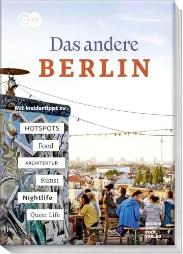 Produktbild: Das andere Berlin – Life. Style. City.: Mit Insidertipps zu Kunst und Kultur, Architektur, Hotspots, Food, Nightlife, Queer Life - Der Reiseführer für Alternativkultur und Altbekanntes